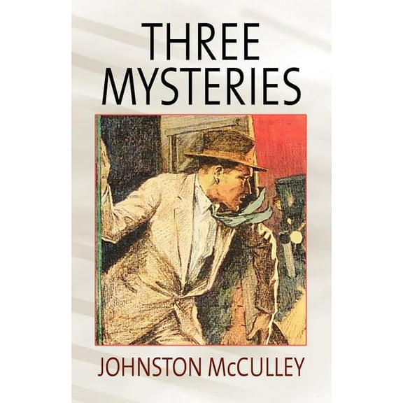 Three Mysteries by Johnston McCulley, (Paperback)
