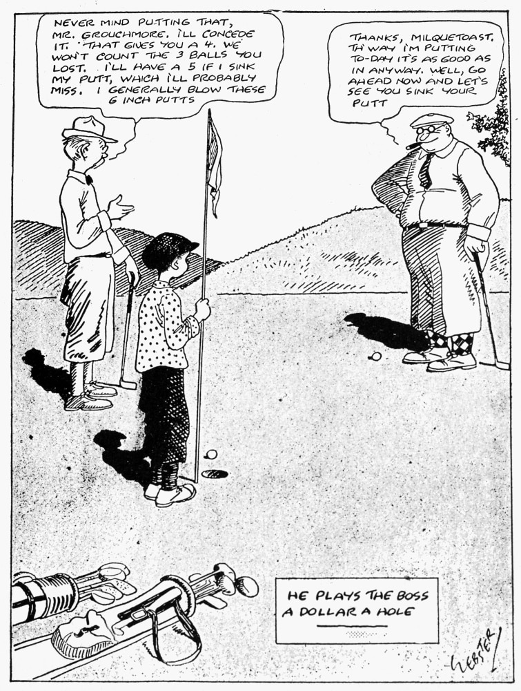 Milquetoast: Golf. /N'He Plays The Boss A Dollar A Hole.' American Cartoon, 1931, By Harold T. Webster Featuring His 'Timid Soul,' Caspar Milquetoast. Poster Print by Granger Collection - image 1 of 1