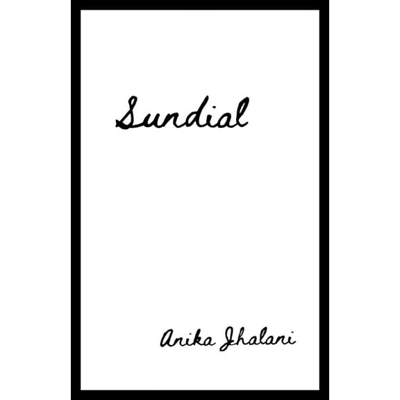 Sundial Paperback 1646622006 9781646622009 Anika Jhalani