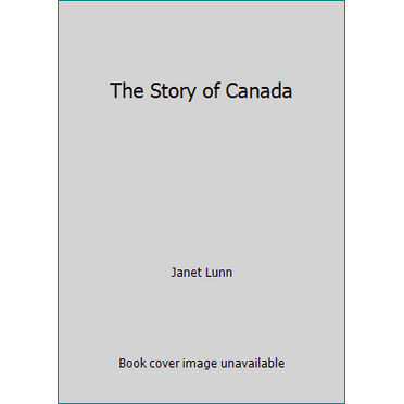 Pre-Owned The Story of Canada (Hardcover) 1895555329 9781895555325