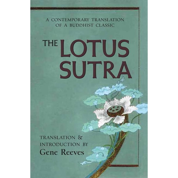 The Lotus Sutra: A Contemporary Translation of a Buddhist Classic, (Paperback)