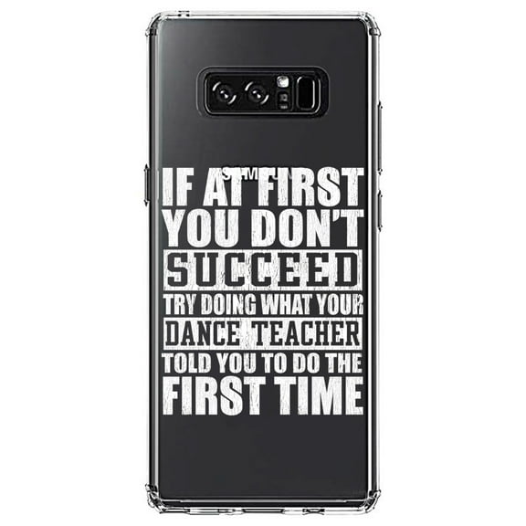 DistinctInk Clear Shockproof Hybrid Case for Samsung Galaxy Note 8 - TPU Bumper Acrylic Back Tempered Glass Screen Protector - Try Doing What Your Dance Teacher Told You
