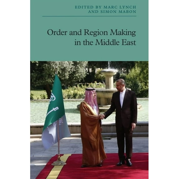 Order and Region Making in the Middle East, (Hardcover)