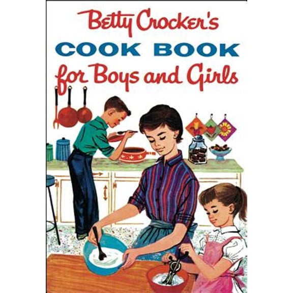 Pre-Owned Betty Crocker's Cookbook for Boys and Girls (Hardcover) 0764526340 9780764526343