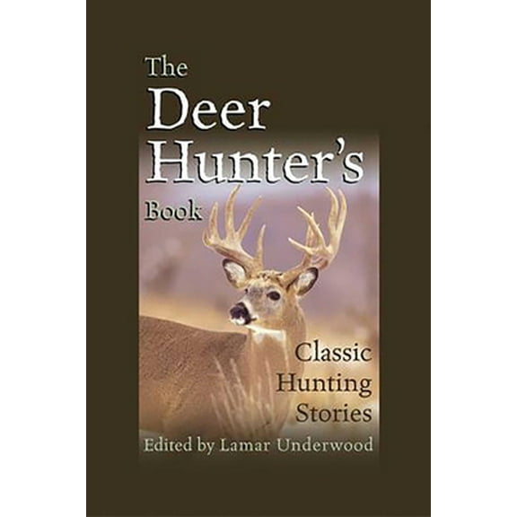 Pre-Owned Deer Hunter's Book: Classic Hunting Stories (Paperback) 1592284213 9781592284214