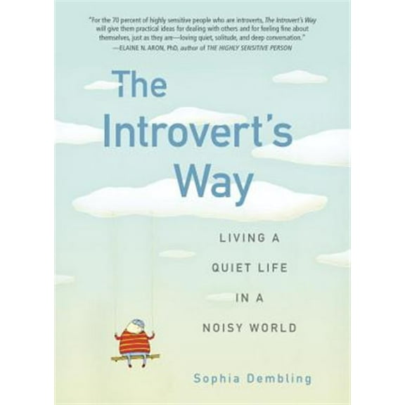 Pre-Owned The Introvert's Way: Living a Quiet Life in a Noisy World (Paperback) 0399537694 9780399537691