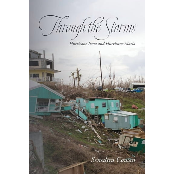 Through the Storms: Hurricane Irma and Hurricane Maria, (Paperback)