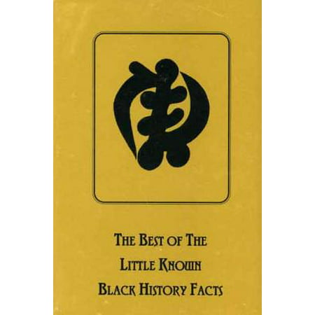 The Best of the Little Known Black History Facts (Best Slogans In History)