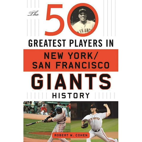 The 50 Greatest Players in San Francisco/New York Giants History (Hardcover)