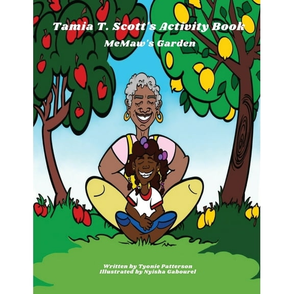 Tamia T. Scott Tamia T Scott MeMaw's Garden Activity Book, (Paperback)