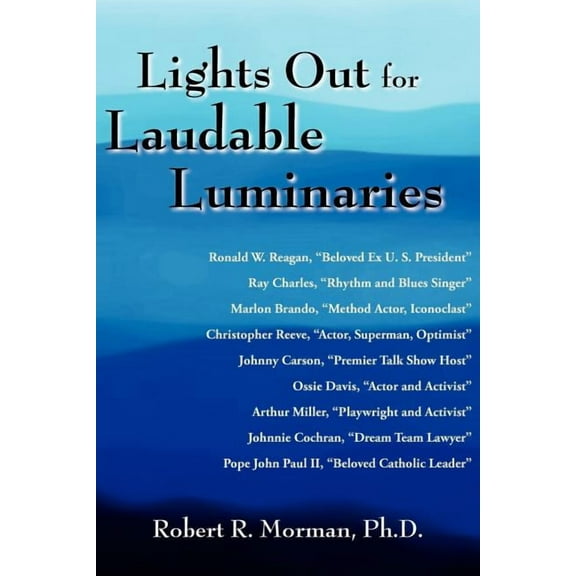 Lights Out for Laudable Luminaries, (Paperback)