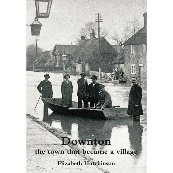Downton: the town that became a village (Hardcover)