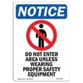 thumbnail image 1 of SignMission OS-NS-A-1218-V-11160 OSHA Notice Sign - Do Not Enter Area Unless, 1 of 1