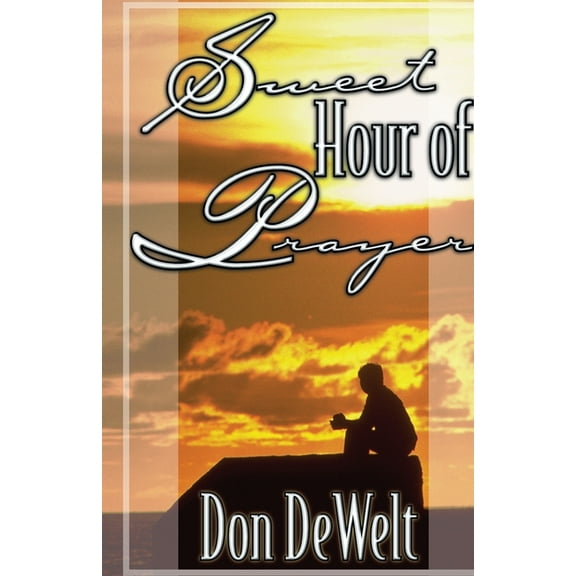 Sweet Hour of Prayer, (Paperback)