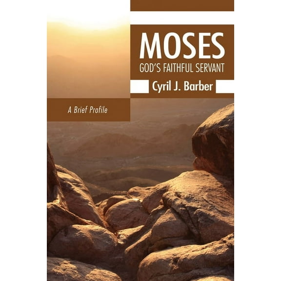 Moses: God's Faithful Servant (Hardcover)