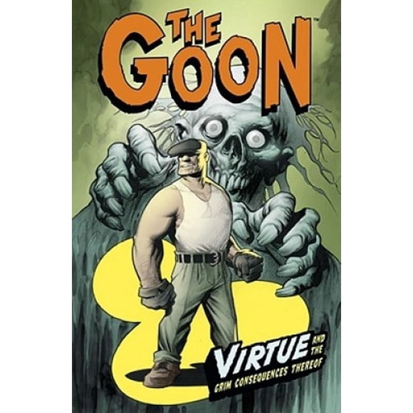 Goon: v. 4: Virtue and the Grim Consequences Thereof