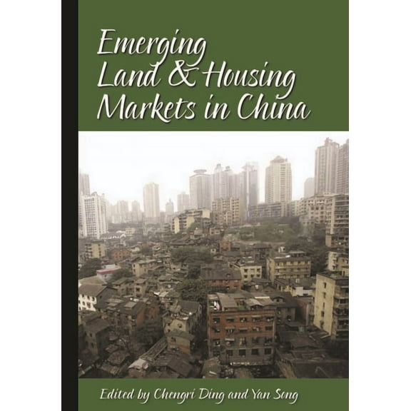 Emerging Land and Housing Markets in China (Paperback)
