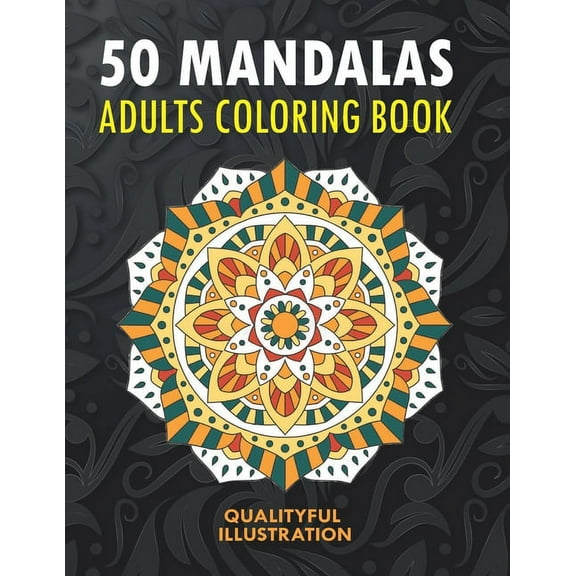 50 Mandalas: An Adults Coloring Book, Stress Management Coloring for Relaxation, Happiness and Meditation (Paperback)(Large Print)