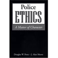 thumbnail image 1 of Pre-Owned Police Ethics: A Matter of Character (Paperback) 1928916228 9781928916222, 1 of 1