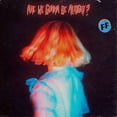 thumbnail image 2 of Fickle Friends Are We Gonna Be Alright? (Vinyl Record) 12" Album, 2 of 2