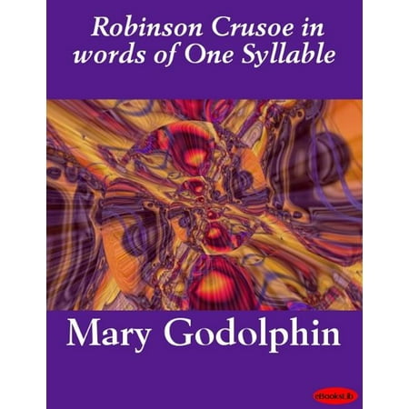 Robinson Crusoe in words of One Syllable - eBook
