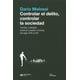 thumbnail image 1 of CONTROLAR EL DELITO, CONTROLAR LA SOCIEDAD TEORIAS Y DEBATES SOBRE LA CUESTION CRIMINAL, DEL SIGLO X SIGLO XXI EDITORES DARIO MELOSSI, 1 of 1