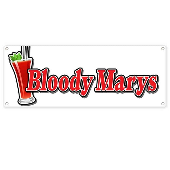 Bloody Marys 13 oz Vinyl Banner With Metal Grommets