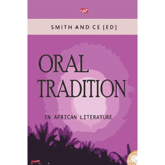 Oral Tradition in African Literature, (Paperback)