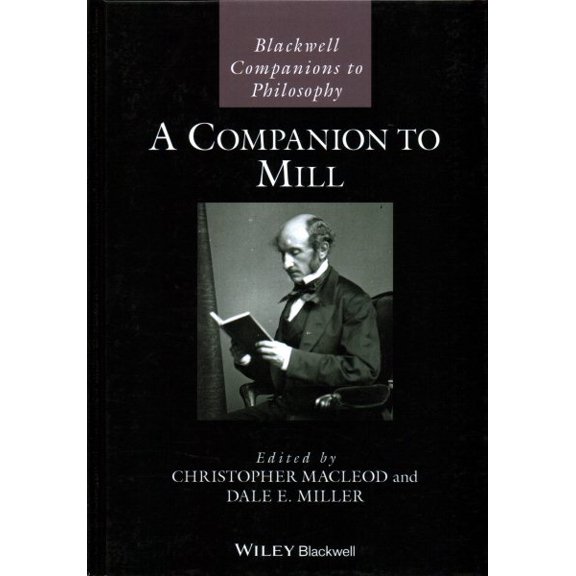 Pre-Owned Blackwell Companions to Philosophy: A Companion to Mill (Hardcover)