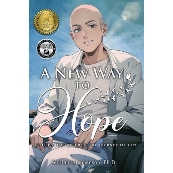A New Way to Hope: Stories That Describe the Journey To Hope, (Paperback)