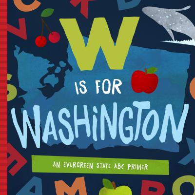 W Is for Washington: An Evergreen State ABC Primer (Board (Best Primer For Particle Board)