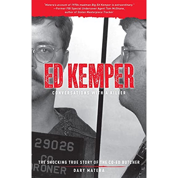 Pre-Owned Conversations with a Killer Ed Kemper: Conversations with a Killer: The Shocking True Story of the Co-Ed Butcher Volume 6, (Paperback)