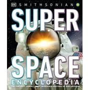 DK Super Nature Encyclopedias: Super Space Encyclopedia : The Furthest, Largest, Most Spectacular Features of Our Universe (Hardcover)