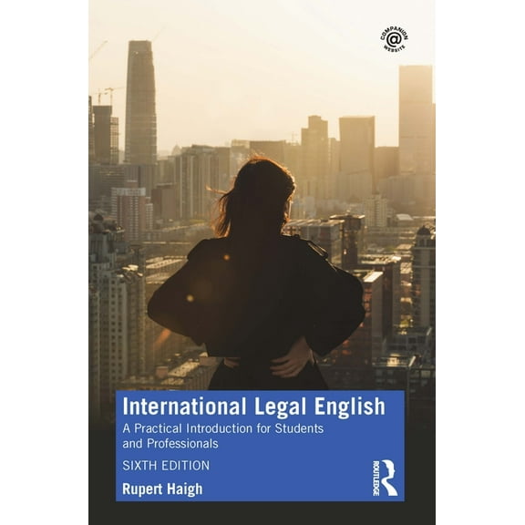 International Legal English: A Practical Introduction for Students and Professionals, (Paperback)