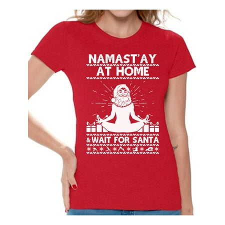 Awkward Styles Namast'ay At Home Wait for Santa Christmas Shirts for Women Funny Santa Yogi Tshirt Women's Holiday Top for Christmas Ugly Christmas T-Shirt Xmas Party Yoga Lover Xmas