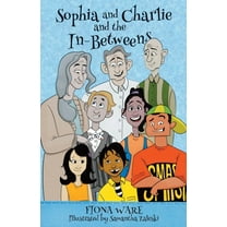 Sophia and Charlie and the In-Betweens, (Paperback)