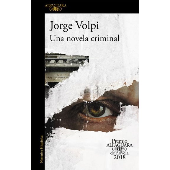 Una Novela Criminal (Premio Alfaguara 2018) / The Cassez-Vallarta Affair: A Crime Novel, (Paperback)