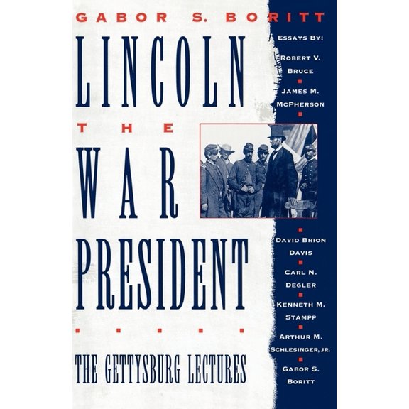 Gettysburg Civil War Institute Books Lincoln, the War President: The Gettysburg Lectures, (Paperback)