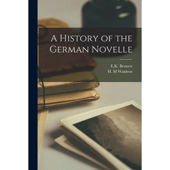 A History of the German Novelle, (Paperback)