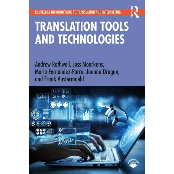 Routledge Introductions to Translation a Translation Tools and Technologies, (Paperback)