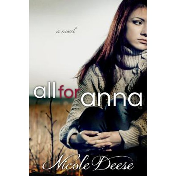 Pre-Owned All For Anna (Paperback) by Nicole Deese