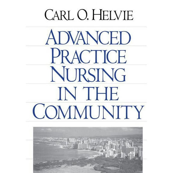 Advanced Practice Nursing in the Community, (Paperback)