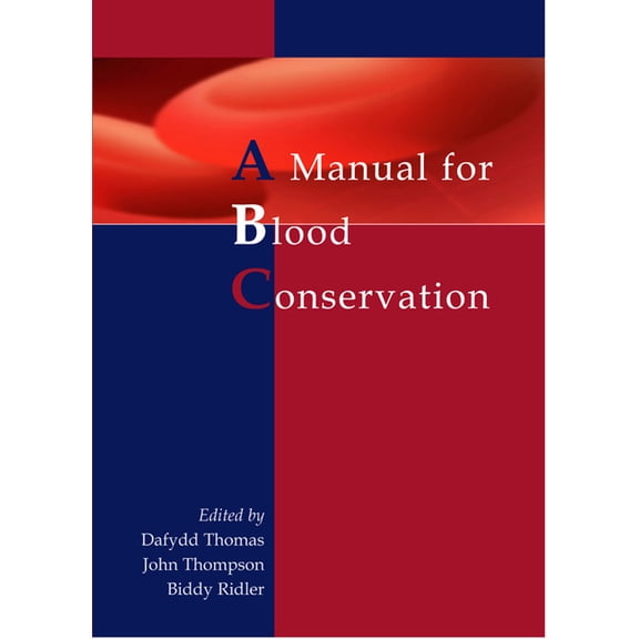 The Manual for Blood Conservation, (Paperback)