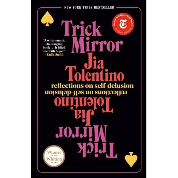 Pre-owned Trick Mirror : Reflections on Self-Delusion, Paperback by Tolentino, Jia, ISBN 0525510567, ISBN-13 9780525510567
