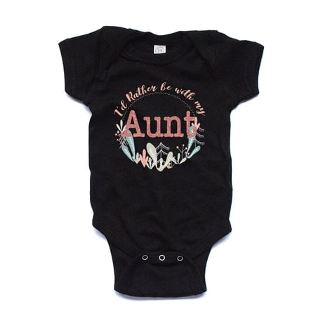 

NanyCraft s I d Rather be with my Aunt Baby Girl Bodysuit