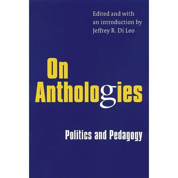 On Anthologies: Politics and Pedagogy, (Paperback)