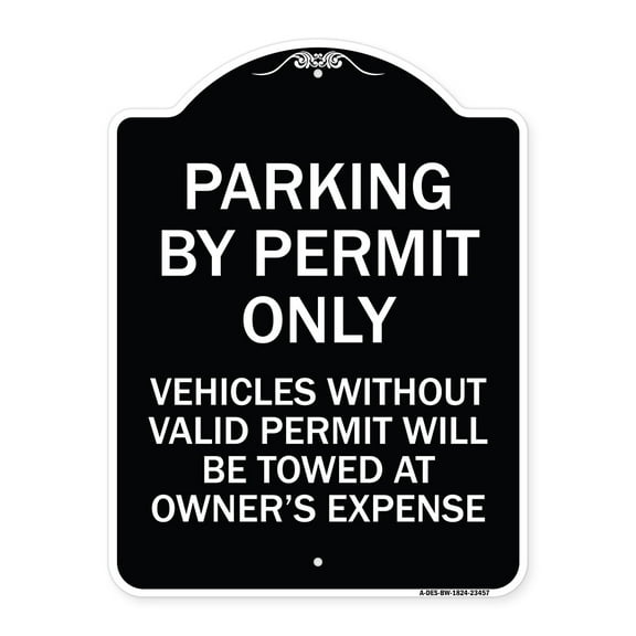 SignMission Designer Series Sign - Parking by Permit Only Vehicles Without Valid Permit Will Be Towed at Owner's Expense | Black & White 18" x 24" Heavy-Gauge Aluminum Architectural