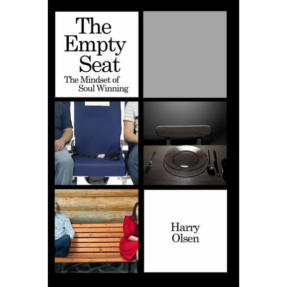 The Empty Seat: The Mindset of Soul Winning, (Paperback)