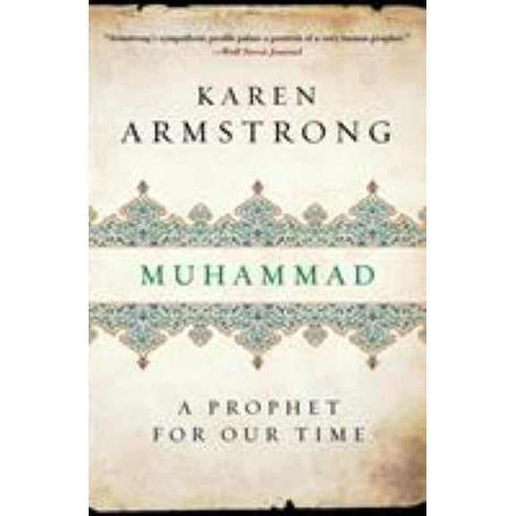 Pre-Owned Muhammad: A Prophet for Our Time (Paperback) 0061155772 9780061155772