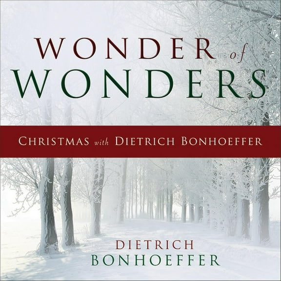 Wonder of Wonders: Christmas with Dietrich Bonhoeffer (Hardcover)